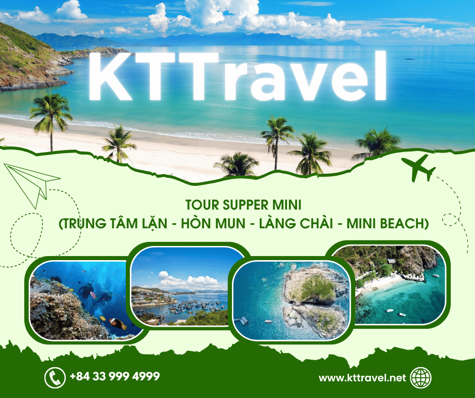 TOUR SUPER MINI (TRUNG TÂM LẶN - HÒN MUN - LÀNG CHÀI - MINI BEACH)